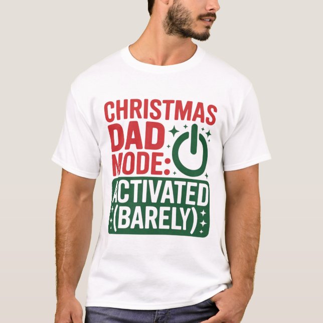 Christmas Dad Mode Activated Shirt (Front)