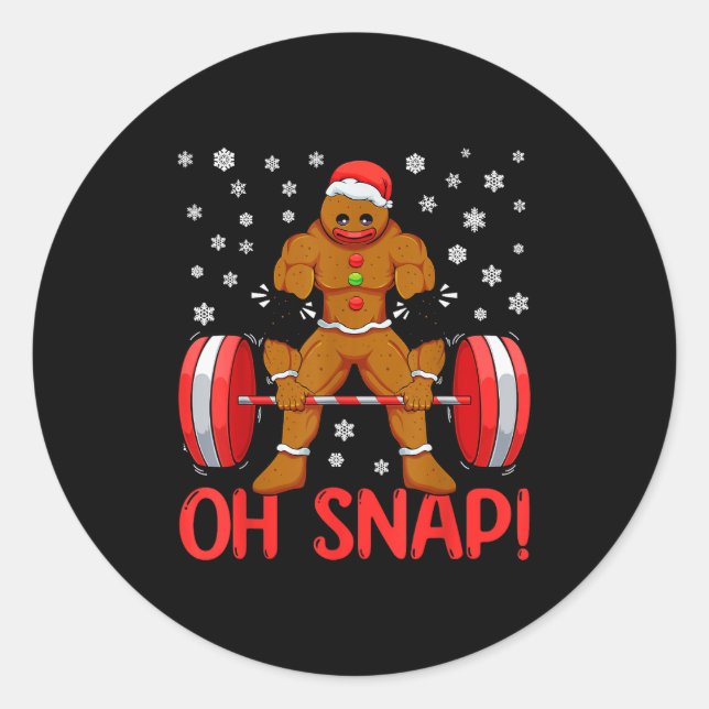 Christmas Deadlifts Workout Oh Snap Gingerbread Ma Classic Round Sticker (Front)