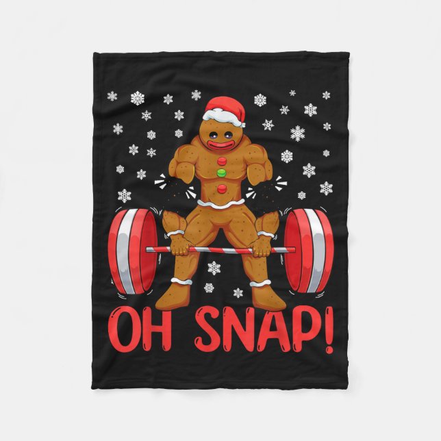 Christmas Deadlifts Workout Oh Snap Gingerbread Ma Fleece Blanket (Front)