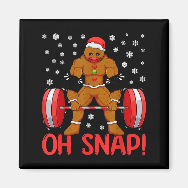 Christmas Deadlifts Workout Oh Snap Gingerbread Ma Magnet (Front)