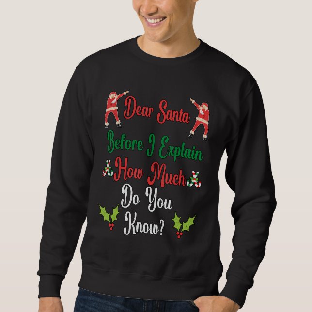 Christmas Dear Santa I Can Explain Funny Christmas Sweatshirt (Front)