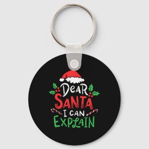 Christmas Dear Santa I Can Explain Funny Santa Cla Key Ring