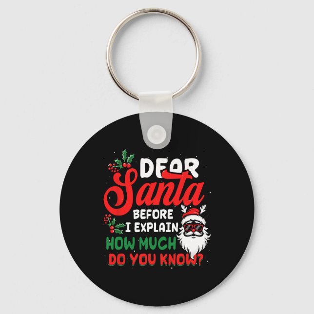 Christmas Dear Santa I Can Explain How Much Do U K Key Ring (Front)