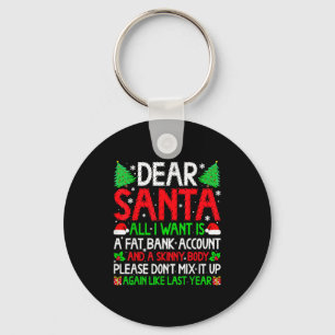 Christmas Dear Santa I Want Skinny Body & Fat Key Ring