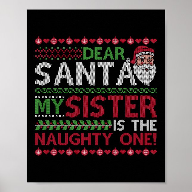 Christmas Dear Santa My Sister Is The Naughty One Poster (Front)