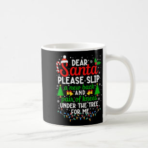 Christmas Dear Santa Please Slip A New Back & Coffee Mug