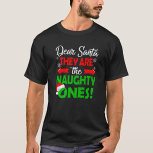 Christmas Dear Santa They Are The Naughty Ones Paj T-Shirt