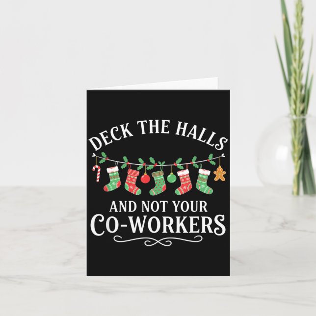 Christmas Deck The Halls And Not Your Co-workers F Card (Front)