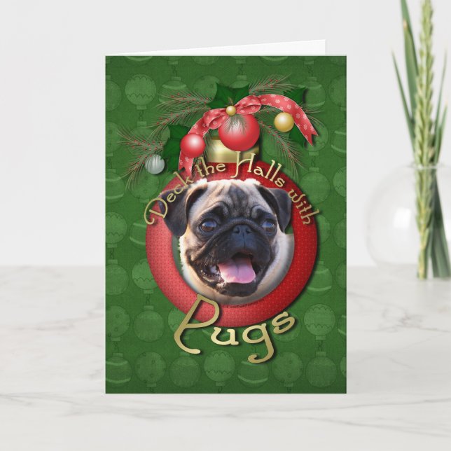 Christmas - Deck the Halls - Pugs Holiday Card (Front)