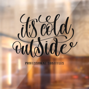 Christmas  decorations it's cold outside window cling