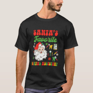 Christmas Dental Assistant Santa s Favourite Denta T-Shirt