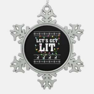 Christmas Design Quote - Let's Get Lit Snowflake Pewter Christmas Ornament