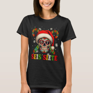 Christmas Dia De Los Muertos Sugar Skull Seis Siet T-Shirt