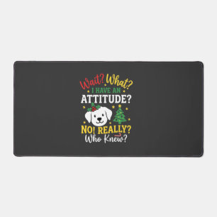 Christmas Dog Attitude Holiday Humour Desk Mat