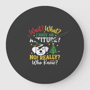 Christmas Dog Attitude Holiday Humour Large Clock
