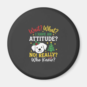 Christmas Dog Attitude Holiday Humour Magnet