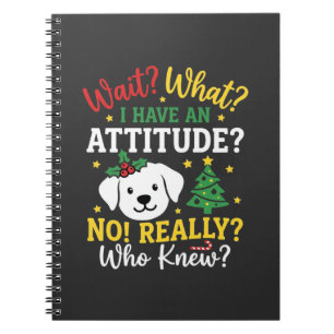 Christmas Dog Attitude Holiday Humour Notebook
