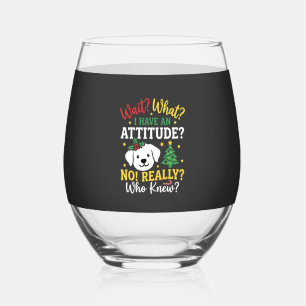 Christmas Dog Attitude Holiday Humour Stemless Wine Glass