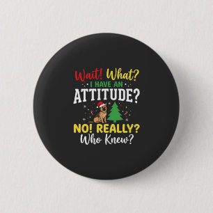 Christmas Dog Attitude Humour 6 Cm Round Badge