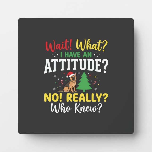 Christmas Dog Attitude Humour Plaque (Front)