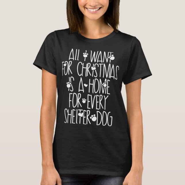 Christmas Dog Rescue A Home For Every Shelter Dog T-Shirt (Front)