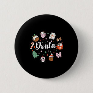 Christmas Doula Midwife Birth Worker Stpartum Xmas 6 Cm Round Badge