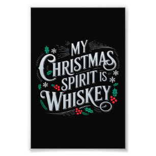 Christmas Drinking Whiskey Lovers Drinker Saying Photo Print