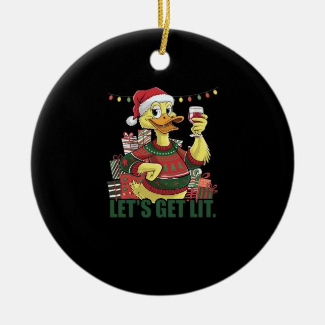 Christmas Duck, Let's Get Lit  Ceramic Tree Decoration (Front)