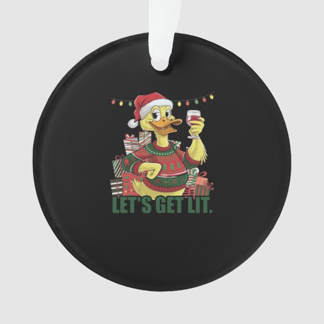 Christmas Duck, Let's Get Lit  Ornament (Front)