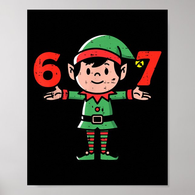 Christmas Elf 67 Cute Xmas 6 7 Meme Gen Alpha Boys Poster (Front)