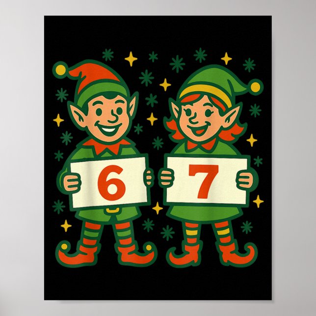 Christmas Elf 6 7 Meme Funny Holiday Elves Gen Alp Poster (Front)