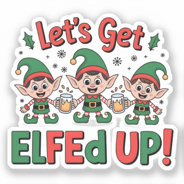 Christmas Elves Drinking Beer: Let's Get Elfed Up (Front)