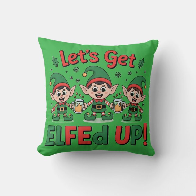 Christmas Elves Drinking Beer: Let's Get Elfed Up Cushion (Front)