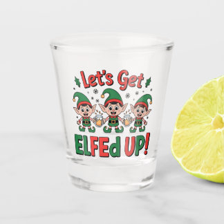 Christmas Elves Drinking Beer: Let's Get Elfed Up Shot Glass
