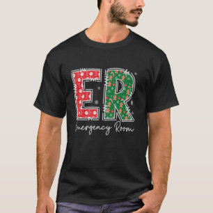 Christmas Emergency Room ER Nurse Xmas Emergency D T-Shirt