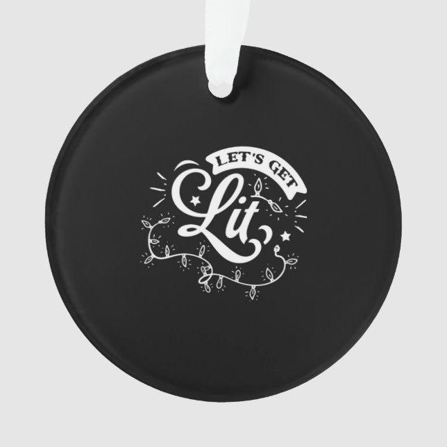 Christmas Eve Merry Christmas - Let's Get Lit Clas Ornament (Front)