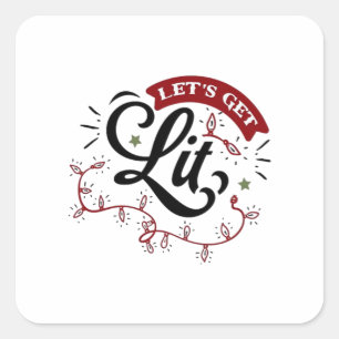 Christmas Eve Merry Christmas - Let's Get Lit Square Sticker