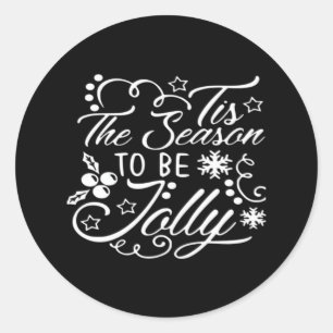 Christmas Eve Merry Christmas Tis The Season Jolly Classic Round Sticker