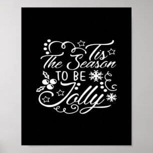 Christmas Eve Merry Christmas Tis The Season Jolly Poster
