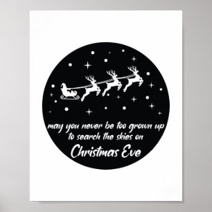 Christmas Eve Never Be Too Grown Search the Skies Poster