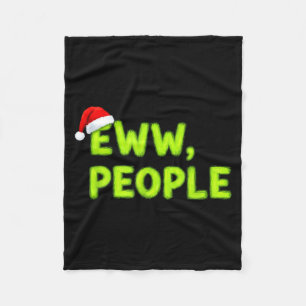 Christmas Eww, People Funny Sarcastic Santa Hat Xm Fleece Blanket