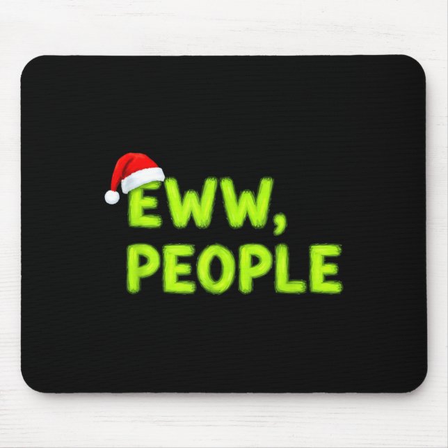 Christmas Eww, People Funny Sarcastic Santa Hat Xm Mouse Mat (Front)