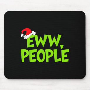 Christmas Eww People Mens Women Funny Santa Hat Gr Mouse Mat