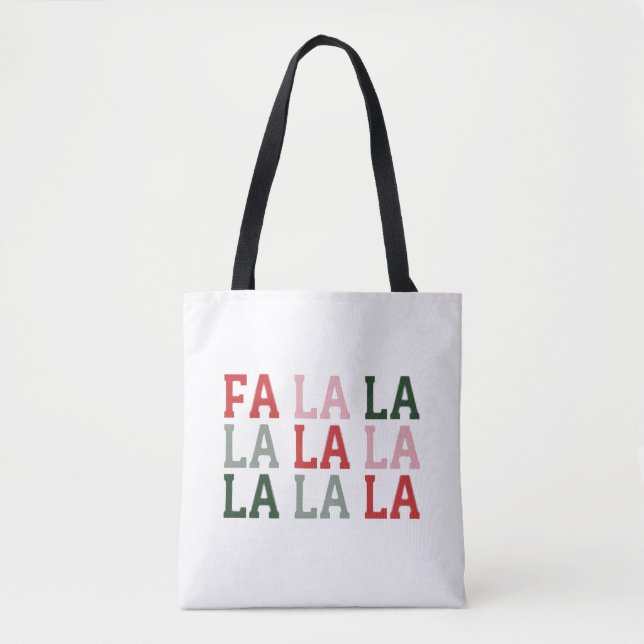 Christmas Fa La La La La Holiday Xmas Funny Tote Bag (Front)