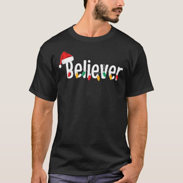 Christmas Faith Believer | Santa Claus Xmas Lights T-Shirt (Front)