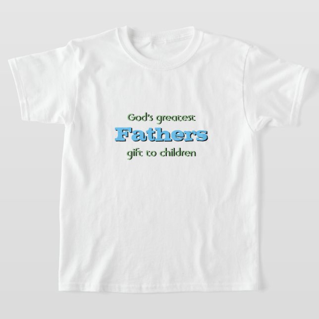Christmas Fathers God's greatest gift to children  T-Shirt (Laydown)