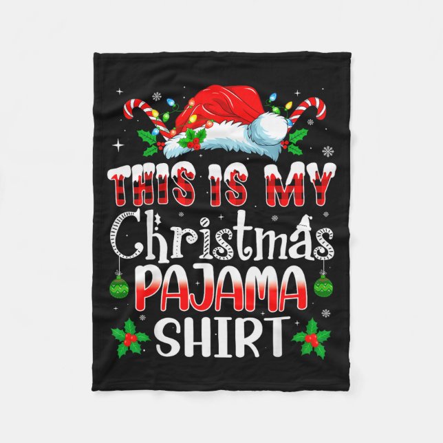 Christmas For Men Women This Is My Christmas Pajam Fleece Blanket (Front)