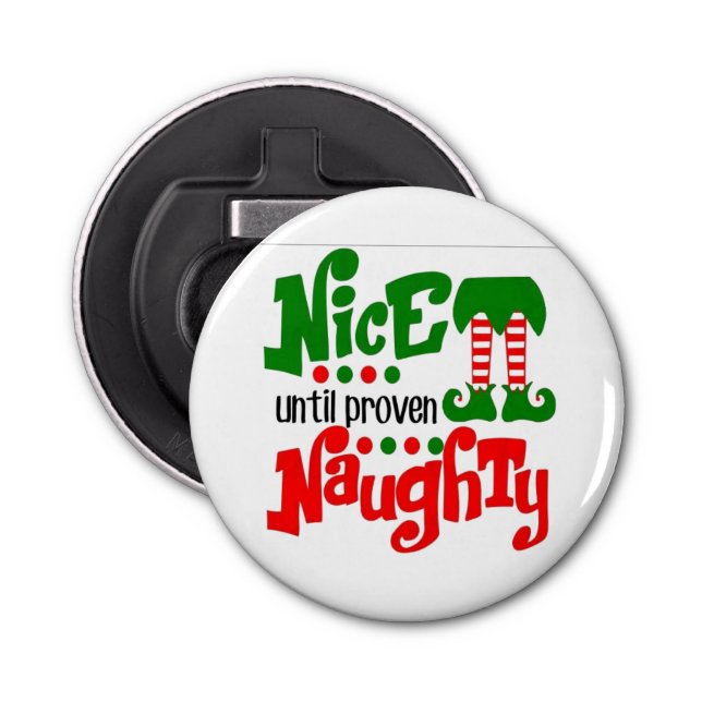 **CHRISTMAS FOR THE NAUGHTY** BOTTLE OPENER (Front)