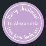 Christmas From Santa Personalised Purple Lilac Classic Round Sticker<br><div class="desc">This is a personalised love from Santa, Christmas design. It has a cute typography design in trending purple / lilac with white stylish script typography. It has the message “To Alexandria Merry Christmas! Love from Santa xxx”. To personalise, simply add your loved one's name by using the personalise this text...</div>
