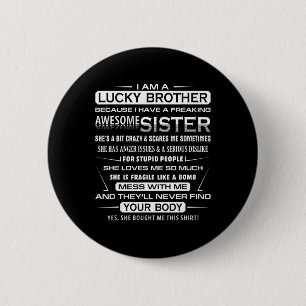 Christmas Fun For Brother From Sister I Am A Lucky 6 Cm Round Badge